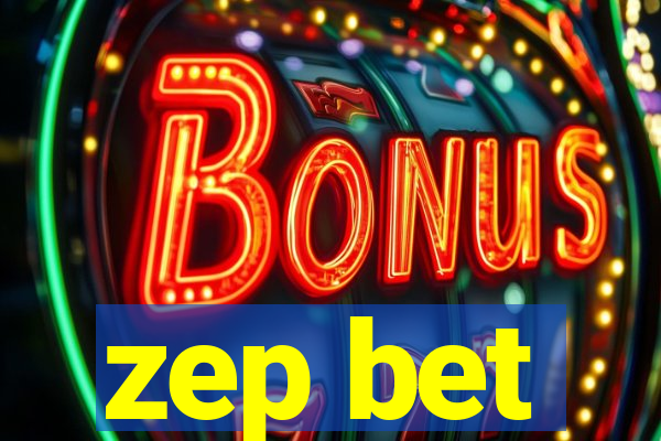 zep bet